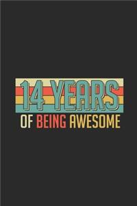 14 Years Of Being Awesome: Dotted Bullet Grid Notebook / Journal (6 X 9) - Birthday Gift for Women And Men