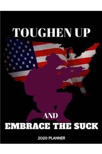 Toughen Up And Embrace The Suck 2020 Planner