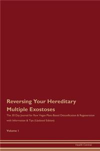 Reversing Your Hereditary Multiple Exostoses