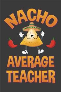 Nacho Average Teacher