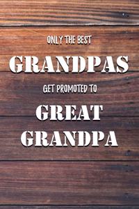 Only The Best Grandpas Get Promoted To Great Grandpa