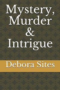 Mystery, Murder & Intrigue