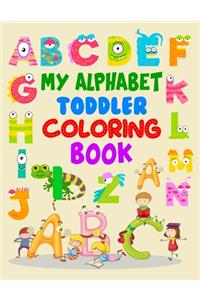 My Alphabet Toddler Coloring Book