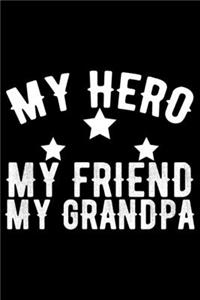 My Hero My Friend My Grandpa