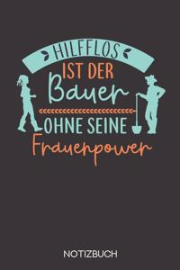 Hilflos ist der Bauer ohne seine Frauenpower