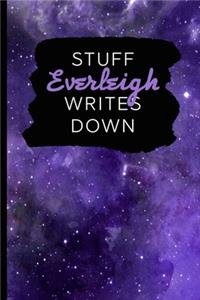 Stuff Everleigh Writes Down