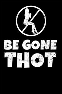 Be Gone Thot