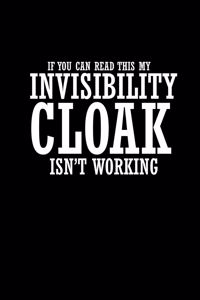 If you can read this my Invisibility cloak isn't working