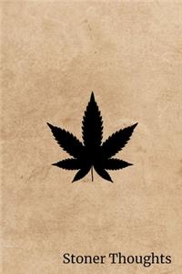 Stoner Thoughts