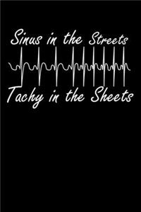 Sinus in the Streets Tachy in the Sheets