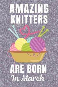 Amazing Knitters Are Born In March
