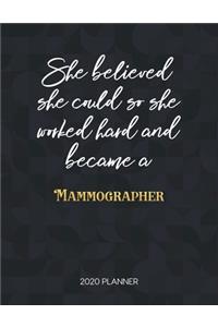 She Believed She Could So She Worked Hard And Became A Mammographer 2020 Planner