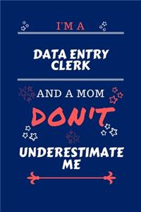 I'm A Data Entry Clerk And A Mom Don't Underestimate Me