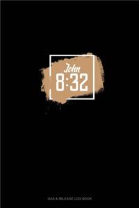 John 8: 32: Gas & Mileage Log Book