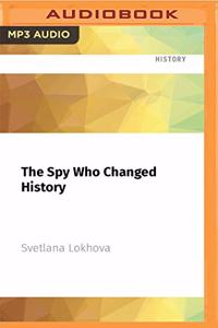 Spy Who Changed History