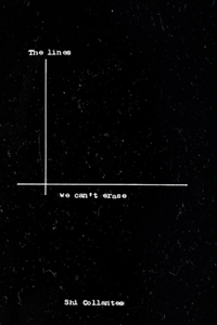 Lines We Can't Erase