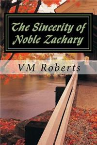 Sincerity of Noble Zachary