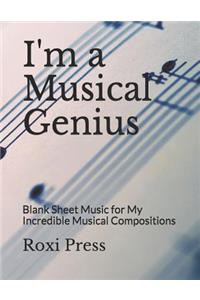 I'm a Musical Genius