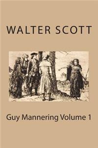 Guy Mannering Volume 1