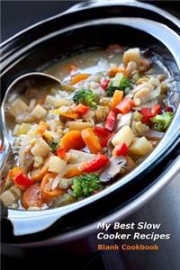 My Best Slow Cooker Recipes