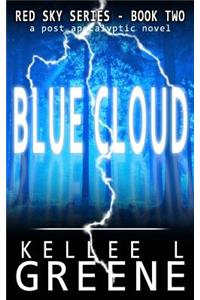Blue Cloud - A Post-Apocalyptic Novel