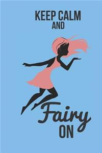 Keep Calm and Fairy on