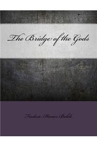 The Bridge of the Gods: Large Print