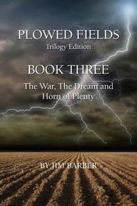 Plowed Fields Trilogy Edition