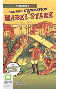 Final Confession of Mabel Stark
