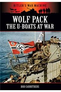 Wolf Pack: The U-Boats at War
