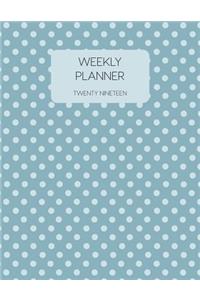 Weekly Planner Twenty Nineteen