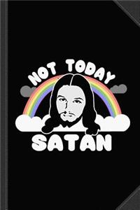 Not Today Satan Jesus Journal Notebook