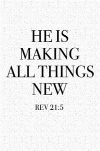 He Is Making All Things New