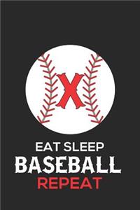 Eat Sleep Baseball Repeat X