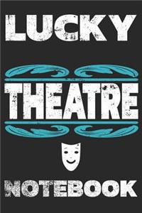 Lucky Theatre Notebook