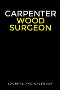 Carpenter Wood Surgeon