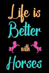 Life Is Better with Horses
