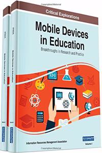 Mobile Devices in Education: Breakthroughs in Research and Practice