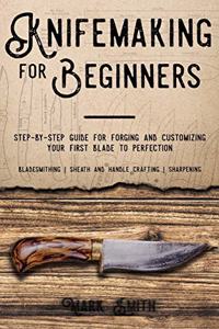 Knifemaking for Beginners