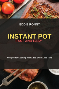 Instant Pot Fast and Easy