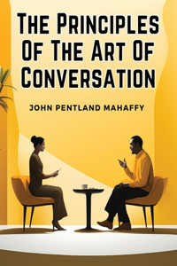Principles Of The Art Of Conversation