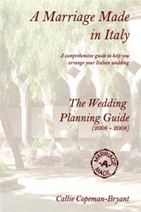 Marriage Made in Italy - The Wedding Planning Guide (2006 - 2008)