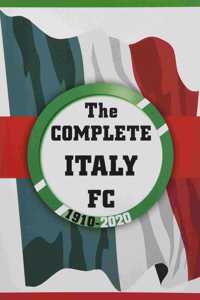 The Complete Italy FC 1910-2020
