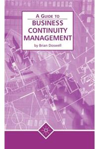Business Continuity Management (a Guide To)