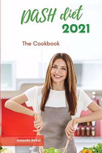 Dash Diet 2021 The Cookbook