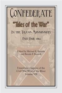 Confederate Tales of the War Part Four