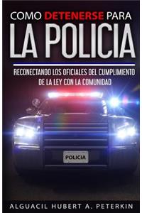 Como Detenerse Para La Policia