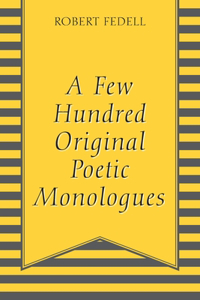 Few Hundred Original Poetic Monologues