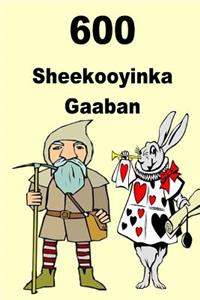 600 Sheekooyinka Gaaban