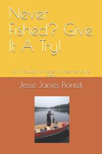 Never Fished? Give It A Try!